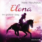 Elena - Ein Leben für Pferde: Ihr größter Sieg