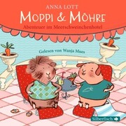 Moppi und Möhre - Abenteuer im Meerschweinchenhotel