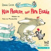Pelle und Pinguine 1: Kein Problem, sagt Papa Eisbär - Cover