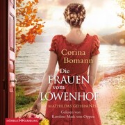 Die Frauen vom Löwenhof - Mathildas Geheimnis (Die Löwenhof-Saga 2) - Cover