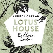 Lotus House - Endlose Liebe (Die Lotus House-Serie 4) - Cover