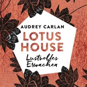 Lotus House - Lustvolles Erwachen (Die Lotus House-Serie 1) - Cover