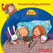 Pixi Hören: Freundschaftsgeschichten - Cover