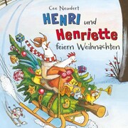 Henri und Henriette: Henri und Henriette feiern Weihnachten