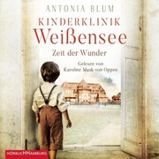 Kinderklinik Weißensee - Zeit der Wunder (Die Kinderärztin 1) - Cover