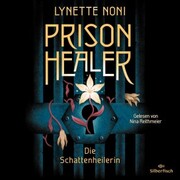 Prison Healer 1: Prison Healer. Die Schattenheilerin - Cover