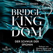 Bridge Kingdom - Der Schwur der Spionin (Bridge Kingdom 1)