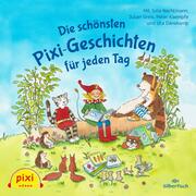 Pixi Hören: Die schönsten Pixi-Geschichten für jeden Tag - Cover