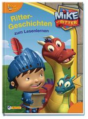 Mike der Ritter: Rittergeschichten zum Lesenlernen - Cover