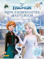 Disney Die Eiskönigin: Mein zauberhaftes Bastelbuch - Bastelspaß und Ausmalbilder! - Cover