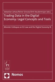 Trading Data in the Digital Economy: Legal Concepts and Tools