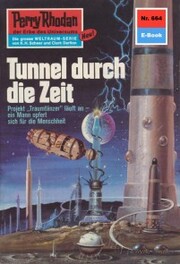 Perry Rhodan 664: Tunnel durch die Zeit - Cover