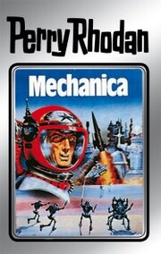 Perry Rhodan 15: Mechanica (Silberband)