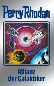 Perry Rhodan 85: Allianz der Galaktiker (Silberband) - Cover