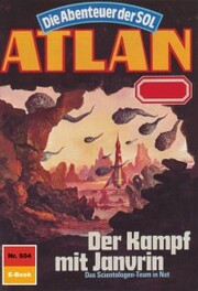 Atlan 604: Der Kampf mit Janvrin - Cover