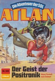 Atlan 629: Der Geist der Positronik - Cover