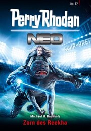 Perry Rhodan Neo 97: Zorn des Reekha - Cover