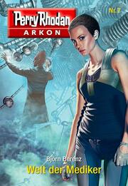 Arkon 7: Welt der Mediker - Cover