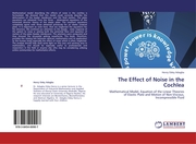 The Effect of Noise in the Cochlea