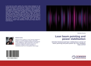 Laser beam pointing and power stabilization