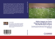 Policy Impact on Farm Income and Water Use in The North-East of Syria