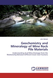 Geochemistry and Mineralogy of Mine Rock Pile Materials