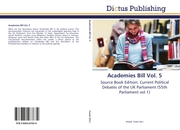 Academies Bill Vol.5