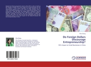 Do Foreign Dollars Discourage Entrepreneurship?