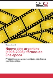 Nuevo cine argentino (1998-2008): formas de una epoca