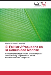 El Folklor Afrocubano en la Comunidad Moense