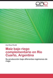 Maiz bajo riego complementario en Rio Cuarto, Argentina - Cover