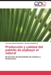 Produccion y calidad del palmito de pejibaye al natural