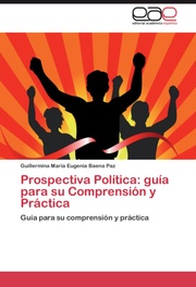 Prospectiva Politica: guia para su Comprension y Practica