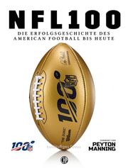NFL 100 - Die Erfolgsgeschichte des American Football bis heute