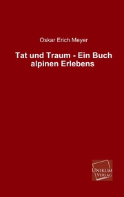 Tat und Traum - Ein Buch alpinen Erlebens - Cover