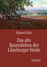 Das alte Bauernleben der Lüneburger Heide - Cover