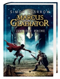 Marcus Gladiator - Zeit der Rache