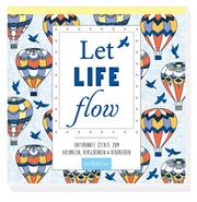 Let life flow