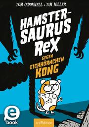 Hamstersaurus Rex gegen Eichhörnchen Kong (Hamstersaurus Rex 2) - Cover