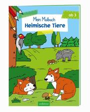 Malbuch ab 3 Jahren - Heimische Tiere - Cover