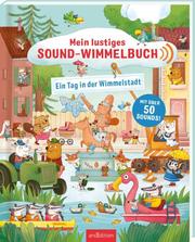 Mein lustiges Sound-Wimmelbuch - Ein Tag in der Wimmelstadt - Cover