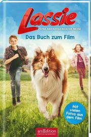 Lassie - Eine abenteuerliche Reise. Das Buch zum Film