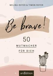 Be brave! - Abbildung 7