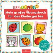 Lernraupe - Mein großes Übungsbuch für den Kindergarten - Cover