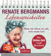Renate Bergmanns Lebensweisheiten. Man ist eben so alt, wie man ist! - Abbildung 6