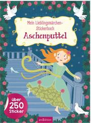 Mein Lieblingsmärchen-Stickerbuch - Aschenputtel