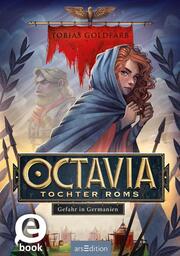 Octavia, Tochter Roms - Gefahr in Germanien (Octavia, Tochter Roms 1)