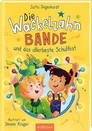 Die Wackelzahn-Bande und das allerbeste Schulfest (Die Wackelzahn-Bande 2) - Cover