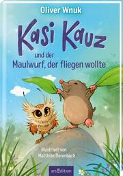 Kasi Kauz und der Maulwurf, der fliegen wollte (Kasi Kauz 3) - Cover