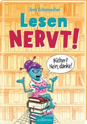 Lesen NERVT! - Bücher? Nein, danke! (Lesen nervt! 1) - Cover